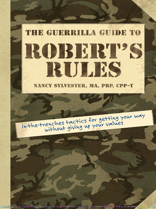 Title details for The Guerrilla Guide to Robert's Rules by Nancy Sylvester - Available